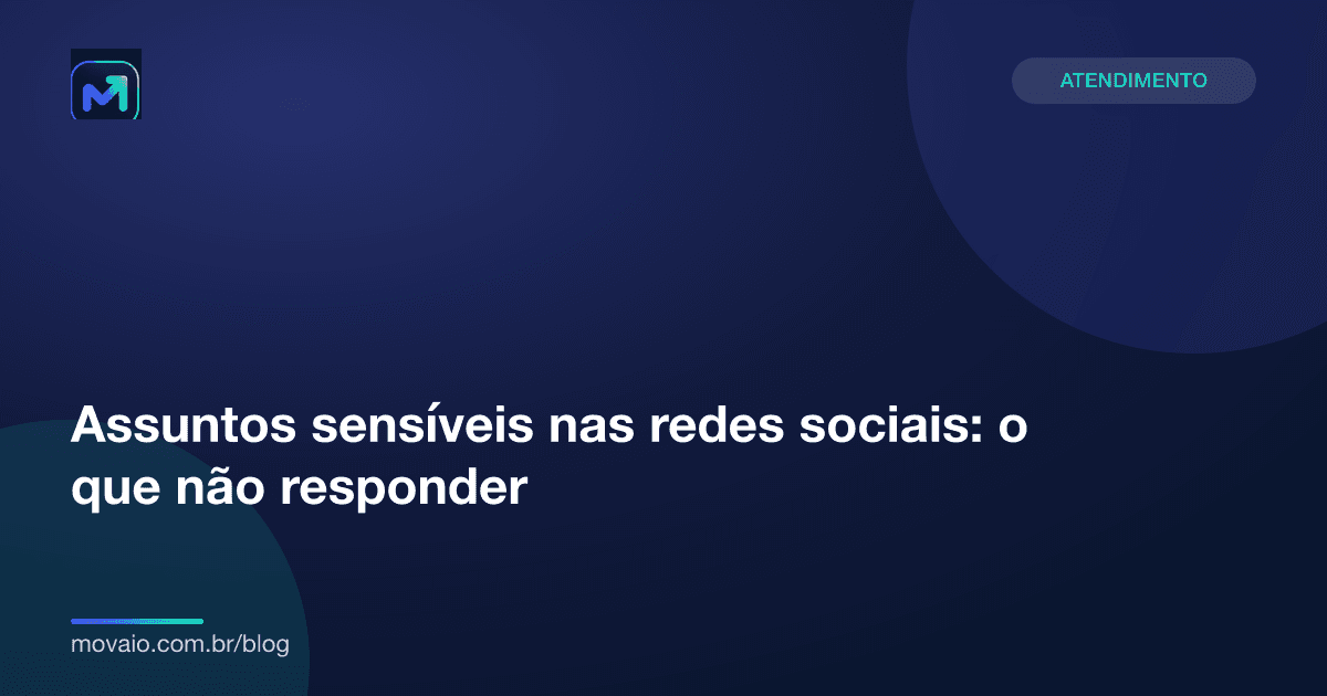 Capa do artigo: Assuntos sensíveis nas redes sociais: o que não responder