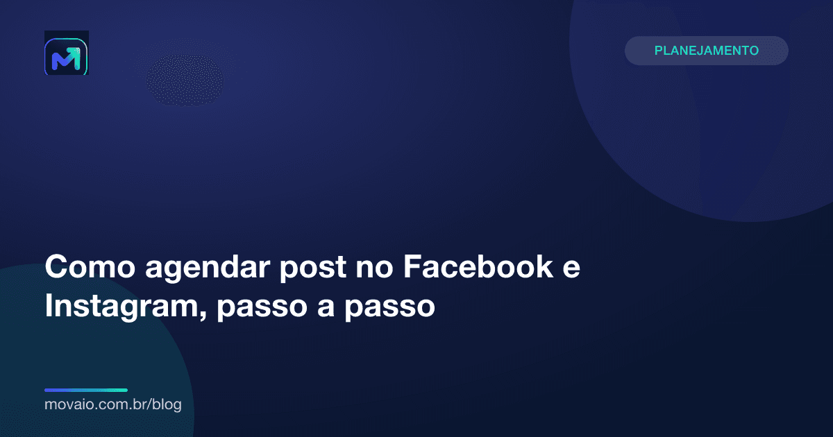 Capa do artigo: Como agendar post no Facebook e Instagram, passo a passo