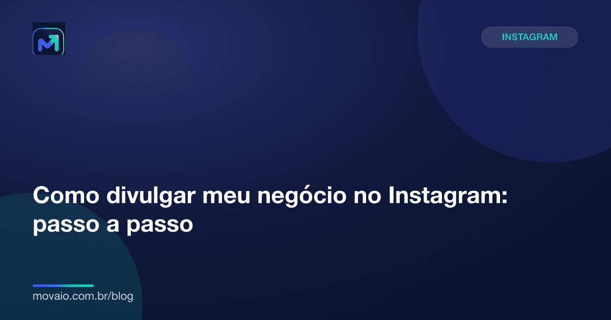 Capa do artigo: Como divulgar meu negócio no Instagram: passo a passo
