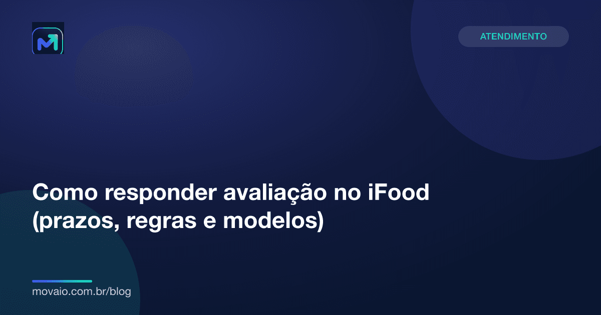 Capa do artigo: Como responder avaliação no iFood (prazos, regras e modelos)