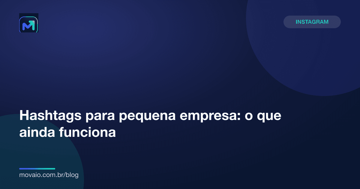 Capa do artigo: Hashtags para pequena empresa: o que ainda funciona