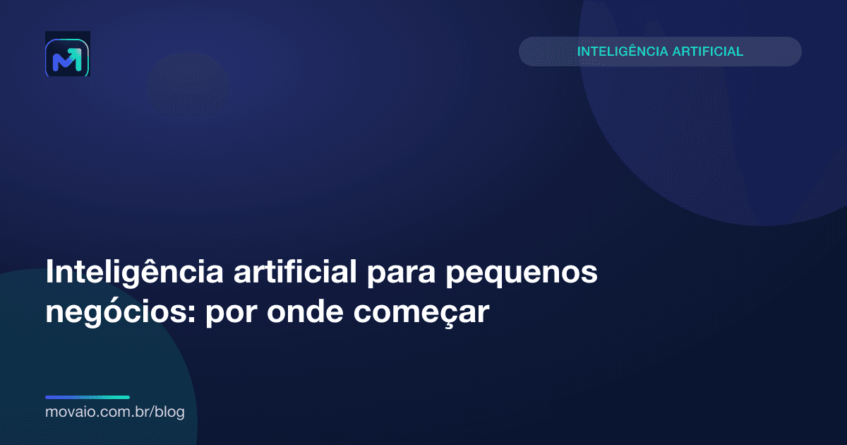Capa do artigo: Inteligência artificial para pequenos negócios: por onde começar
