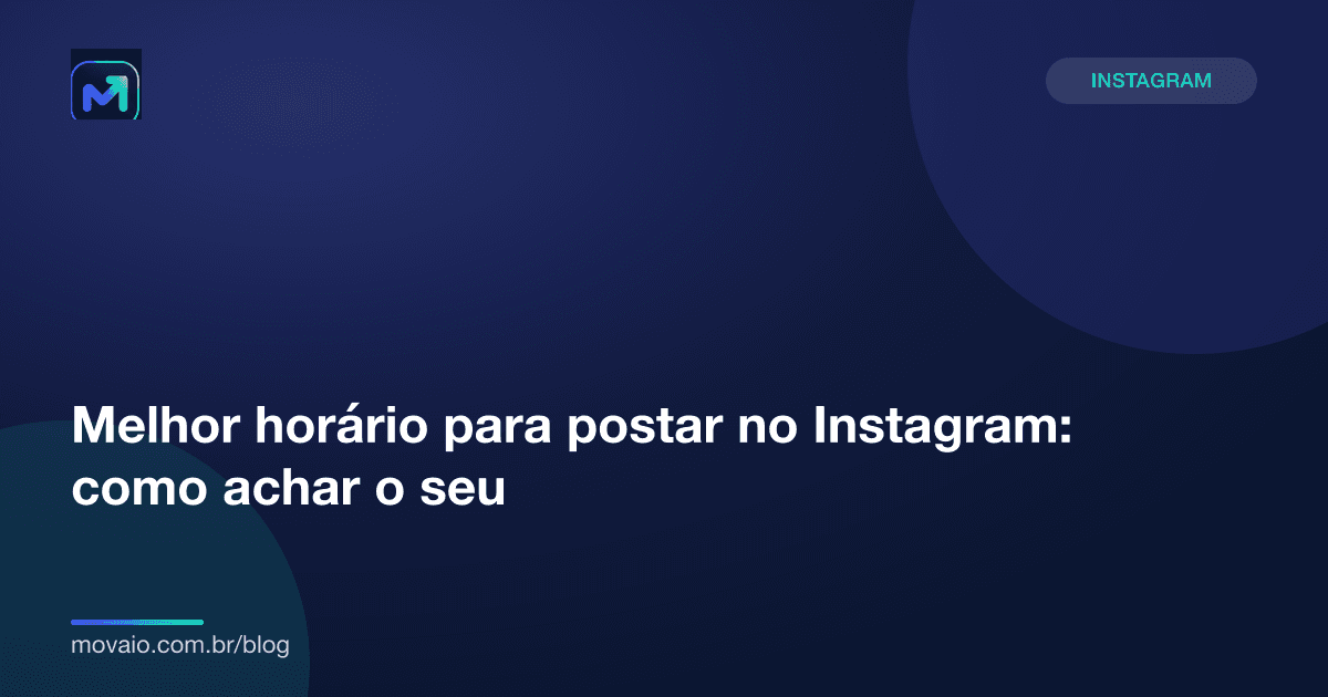 Capa do artigo: Melhor horário para postar no Instagram: como achar o seu