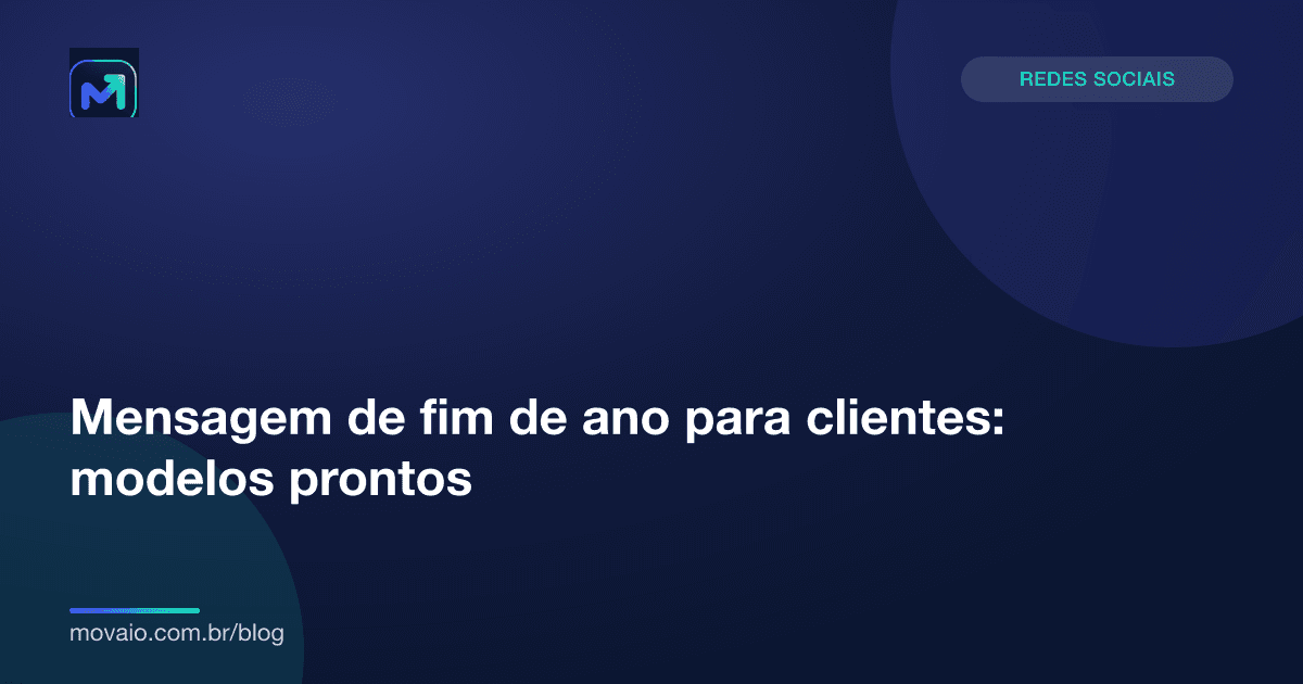 Capa do artigo: Mensagem de fim de ano para clientes: modelos prontos