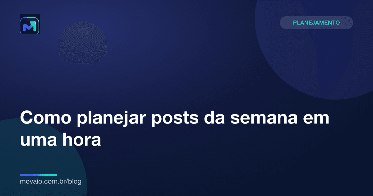 Capa do artigo: Como planejar posts da semana em uma hora
